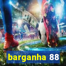 barganha 88